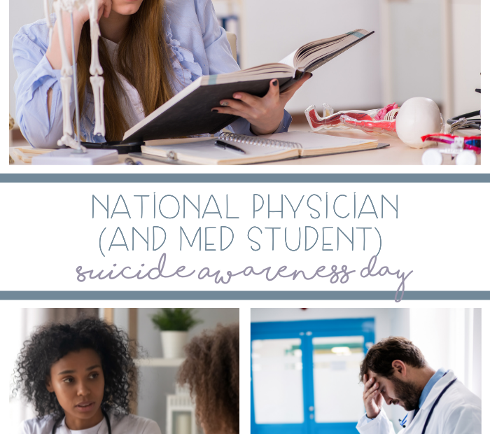 National Physician Suicide Awareness Day. While medical students don't have an M.D. behind their name, they should be included in this group.